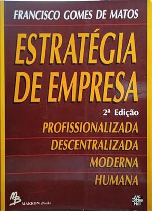 ESTRATÉGIA DE EMPRESA. [2.ª EDIÇÃO]