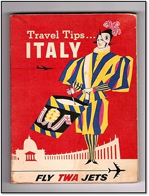 Travel Tips . Italy [TWA Airlines]