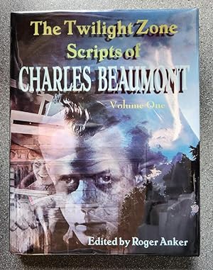The Twilight Zone Scripts of Charles Beaumont, Volume One