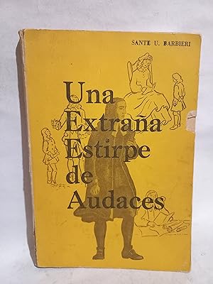 Una Extraña Estirpe de Audaces