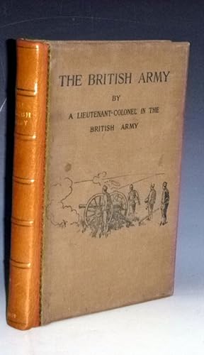 The British Army By A Lieutenant-Colonel in the British Army