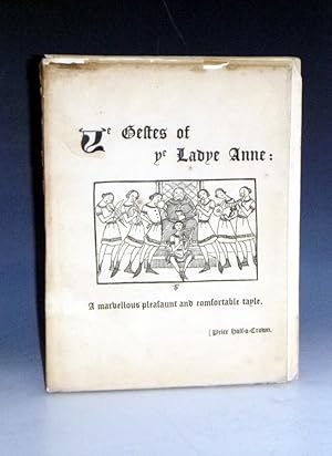 Ye Gestes of Ye Ladye Anne: A Marvellous Pleasaunt and Comfortable Taylre