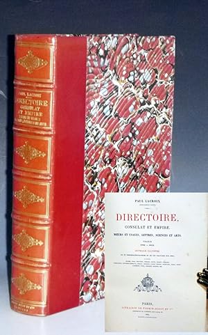 Directoire, Consulat et Empire Moeurs et Usages, Lettres, Sciences et Arts France 1795-1813