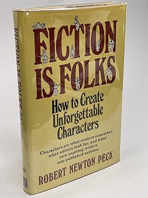 FICTION IS FOLKS: How to Create Unforgettable Characters.