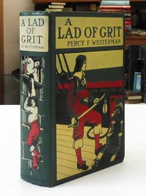 A Lad of Grit: A Story of Adventure on Land and Sea in Restoration Times