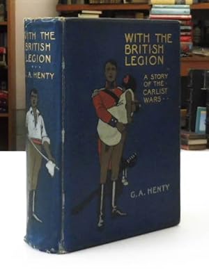 With The British Legion: A Story of The Carlist Wars