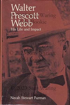 Walter Prescott Webb: His life and impact