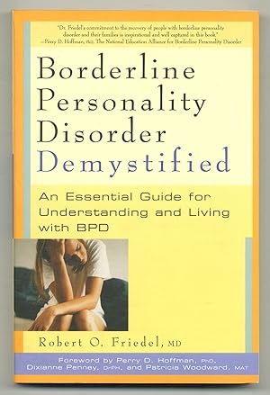 Borderline Personality Disorder Demystified: An Essential Guide for Understanding and Living with...