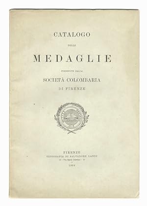 CATALOGO delle medaglie possedute dalla Società Colombaria di Firenze.