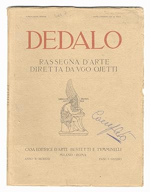 Dedalo. Rassegna d'arte diretta da Ugo Ojetti. Anno II, 1921: dal numero I (giugno 1921) al n. VI...