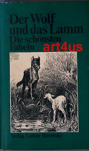 Der Wolf und das Lamm : Die schönsten Fabeln.