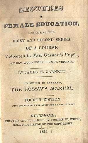 Lectures on female education, comprising the first and second series of a course delivered to Mrs...
