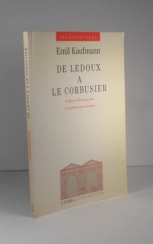 De Ledoux à Le Corbusier. Origine et développement de l'architecture autonome