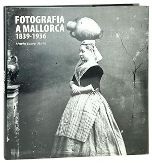 Fotografia A Mallorca 1839-1936