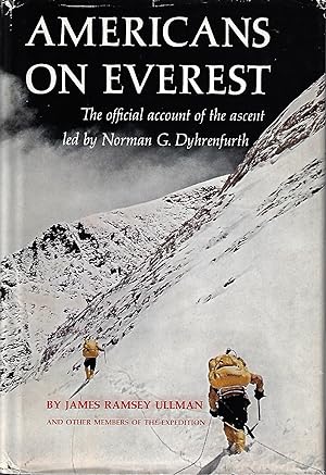 Americans on Everest: The Official Account of the Ascent Led By Norman G. Dyhrenfurth