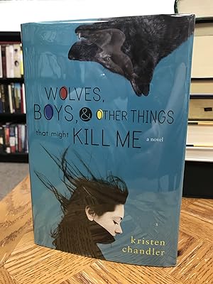 Wolves, Boys, & Other Things That Might Kill Me