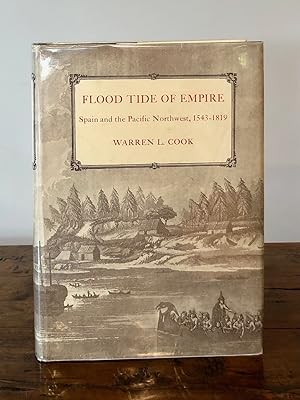 Flood Tide of Empire: Spain and the Pacific Northwest, 1543 - 1819