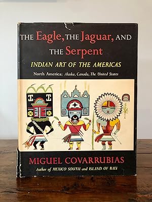The Eagle, the Jaguar, and the Serpent - Indian Art of the Americas - North America: Alaska, Cana...