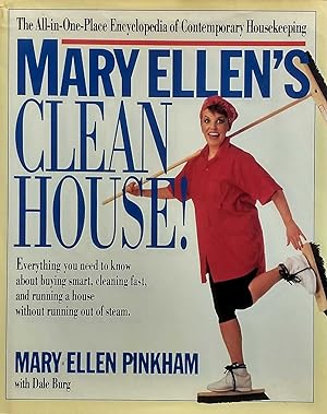 Mary Ellen's Clean House!: The All-In-One-Place Encyclopedia of Contemporary Housekeeping