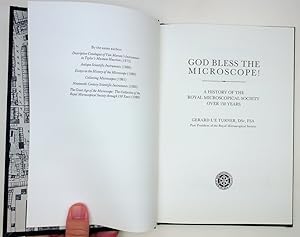 God Bless the Microscope! - A History of the Royal Microscopical Society over 150 Years