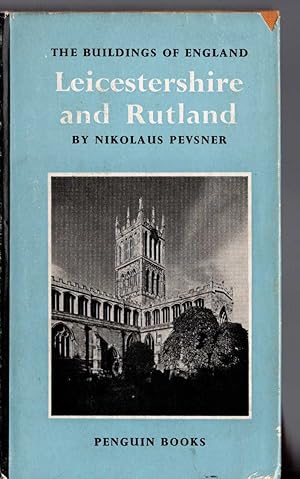 LEICESTERSHIRE AND RUTLAND (Buildings of England)