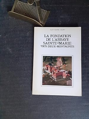 La fondation de l'Abbaye de Sainte-Marie des Deux-Montagnes