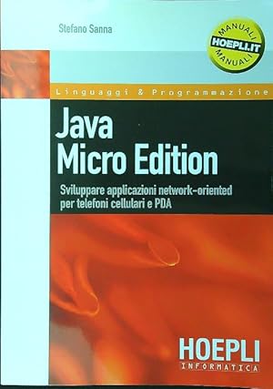 Java micro edition. Sviluppare applicazioni network-oriented