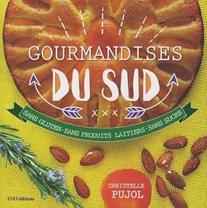 Gourmandises du sud - Christelle Pujol