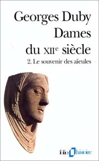Dames du XIIe si?cle Tome I - Georges Duby