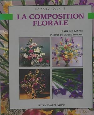 La composition florale - Pauline Mann