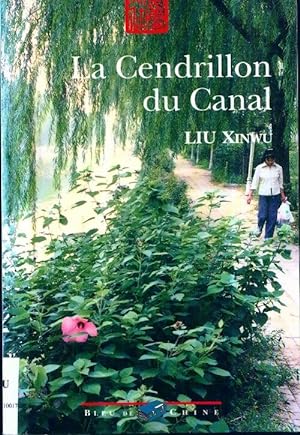 La cendrillon du canal - Xinwu Liu