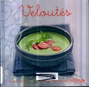 Velout s - Nouvelles variations gourmandes - V ronique Cauvin