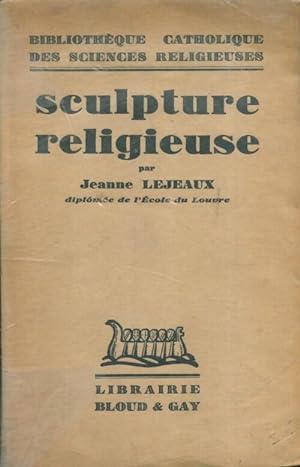 Sculpture religieuse - Jeanne Lejeaux