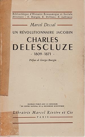 Un révolutionnaire jacobin. Charles Delescluze. 1809-1871.