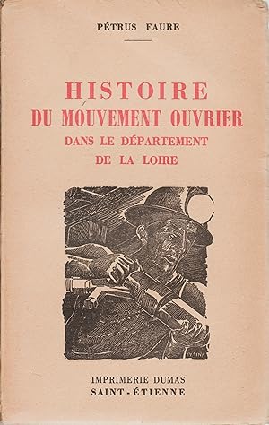 Histoire du mouvement ouvrier dans le département de la Loire.