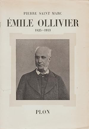Emile Ollivier. 1825-1913.