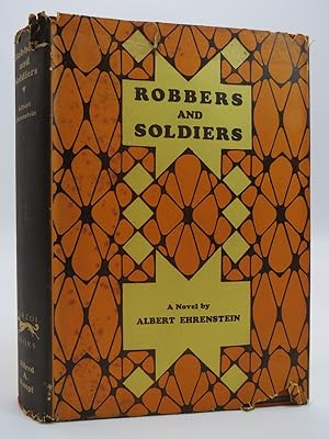 ROBBERS AND SOLDIERS, A NOVEL. (ART DECO DUST JACKET)