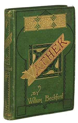 VATHEK: AN ARABIAN TALE . A New Edition. With Notes, Critical and Explanatory. Illustrated