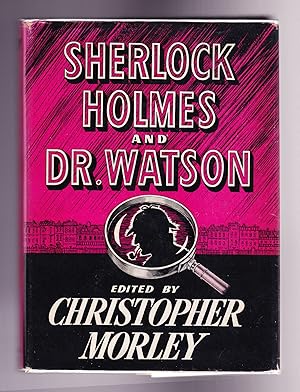 Sherlock Holmes and Dr. Watson, A Textbook of Friendship