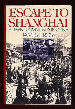 Escape to Shanghai, A Jewish Community in China