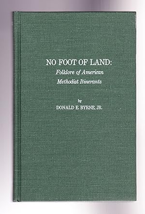 No Foot of Land: Folklore of American Methodist Itinerants