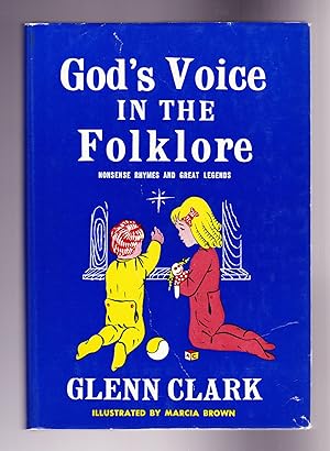 God's Voice in the Folklore, Nonsense Rhymes and Great Legends