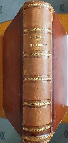 Scènes de la Vie privée et publique des Animaux. Etudes de Moeurs contemporaines. Französisch. Ba...