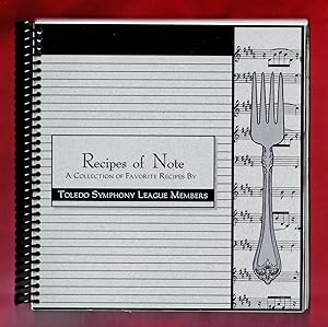 Recipes of Note, A Collection of Favorite Recipes by Toledo Symphony League Members