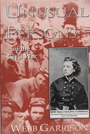 Unusual Persons of the Civil War