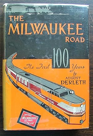 The Milwaukee Road, Its First Hundred Years