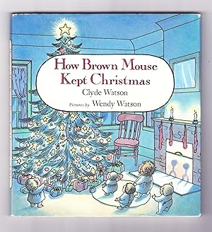 How Brown Mouse Kept Christmas