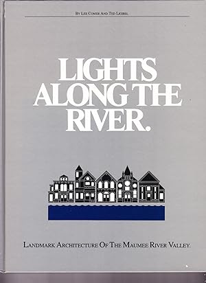 Lights Along the River, Landmark Architecture of the Maumee River Valley