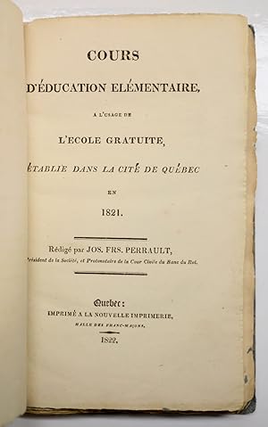 Cours d'éducation élémentaire, à l'usage de l'école gratuite, établie dans la cité de Québec en 1821