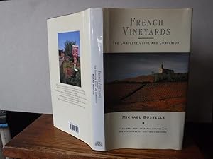 French Vineyards: The Complete Guide and Companion